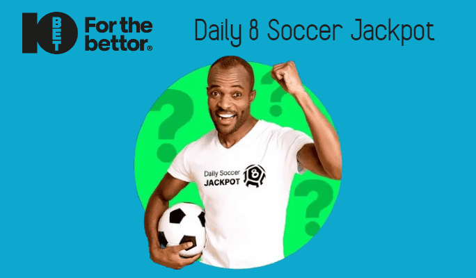 10Bet Daily 8 soccer Jackpot