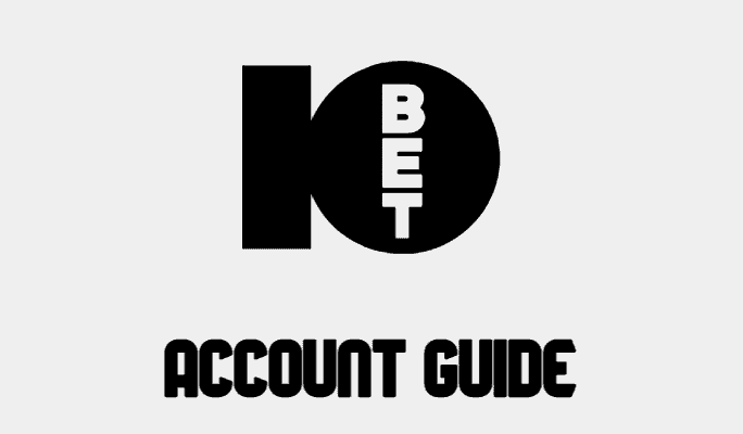 10bet Account guide