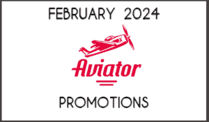 Aviator Promotions February 2024