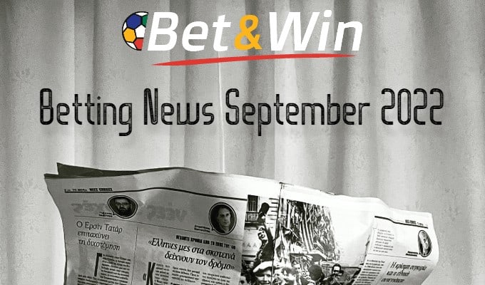 Betting News Sept 2022