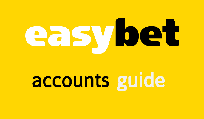 Easybet Accounts Guide