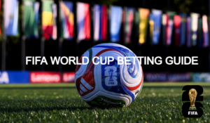 FIFA World Cup Betting Guide 