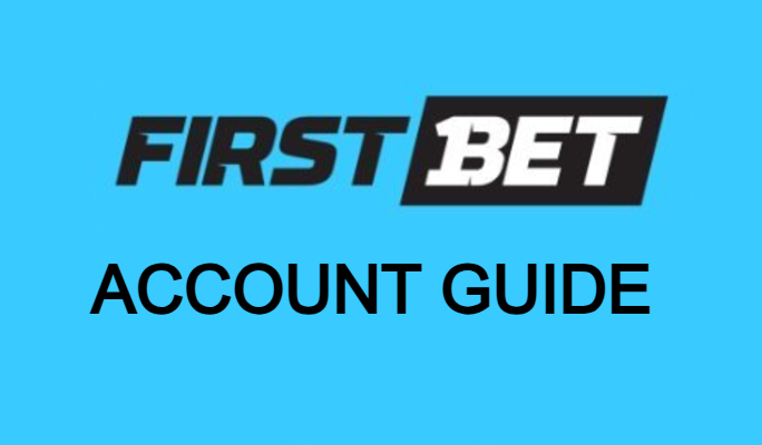 FirstBet Account Guide bet and win