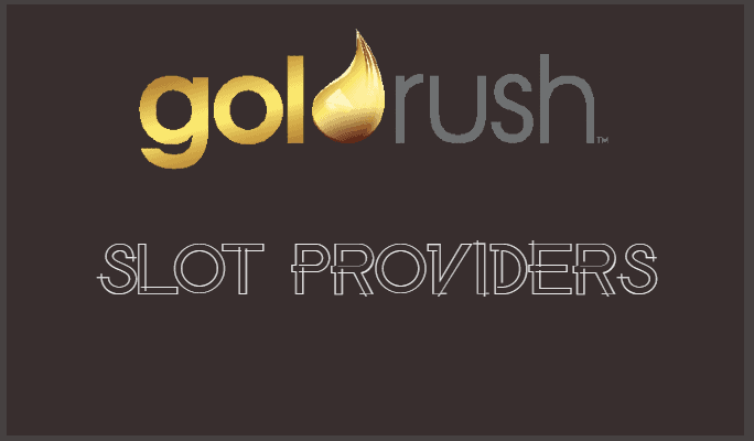 Goldrush Slot Providers