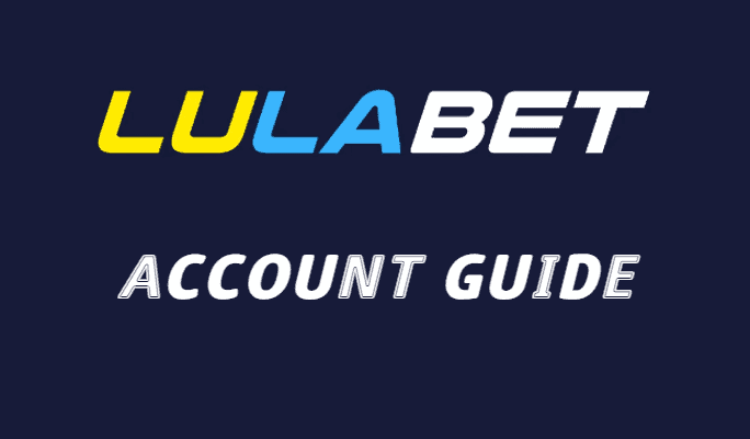 Lulabet Account Guide