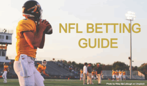 Betting Guide for the NFL Season