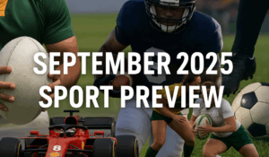 September 2025 Sport Preview