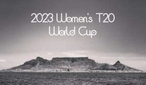 Women’s T20 World Cup 2023