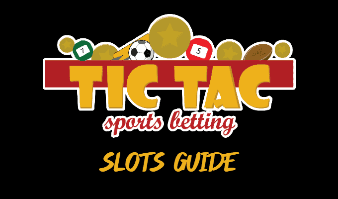 Tic Tac Bets Slots Guide