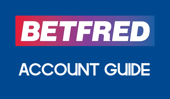 betfred Account Guide