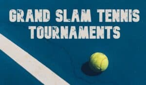 Grand Slam Tennis Tournaments