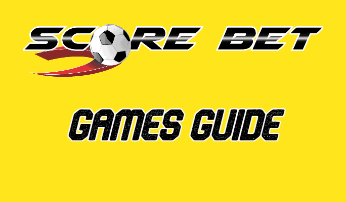 scorebet games guide
