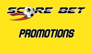 Scorebet Promotions